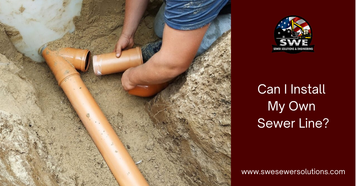 Can I Install My Own Sewer Line? The Answer Lies Within