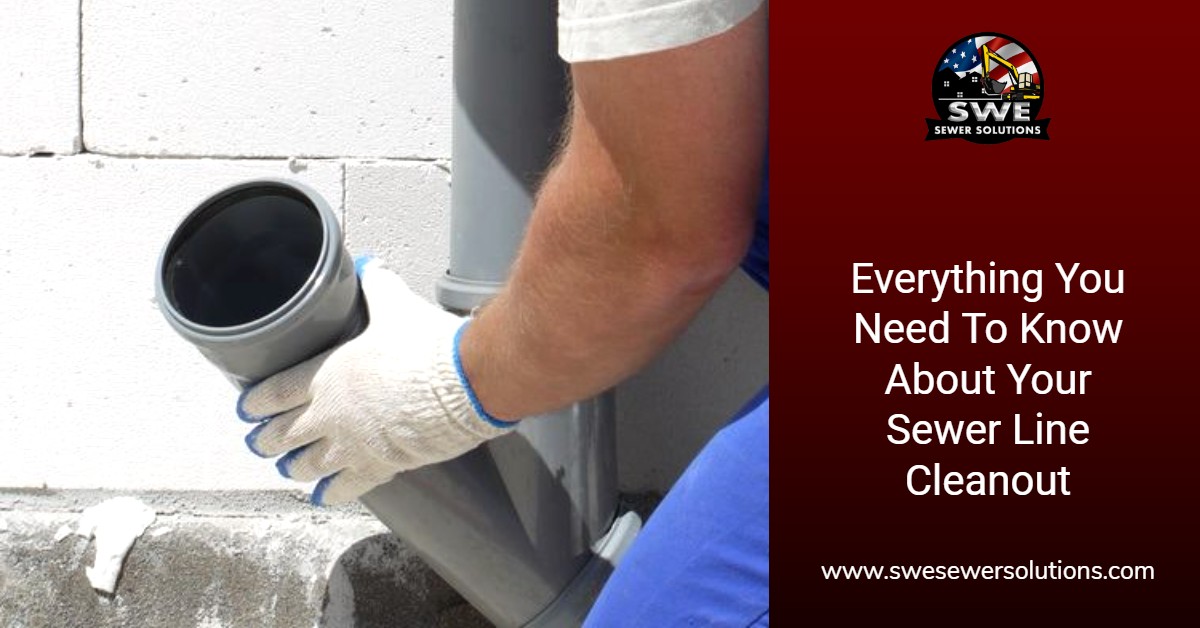 Everything You Need To Know About Your Sewer Line Cleanout SWE Shop