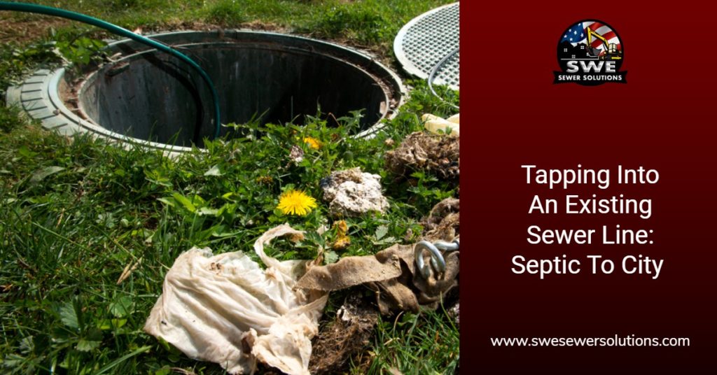 Tapping Into An Existing Sewer Line Septic To City SWE Sewer Solutions